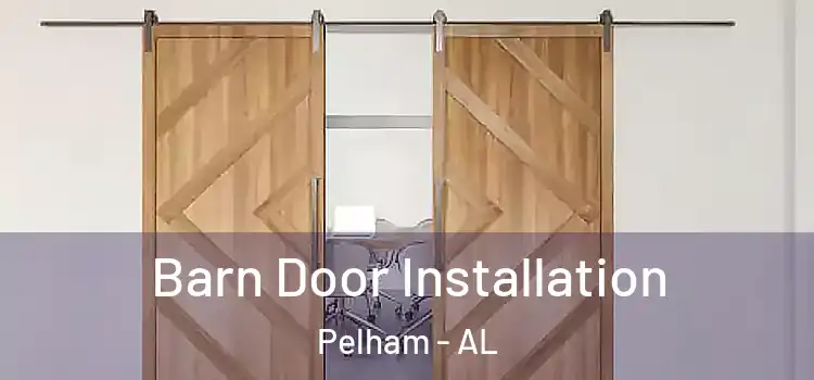 Barn Door Installation Pelham - AL