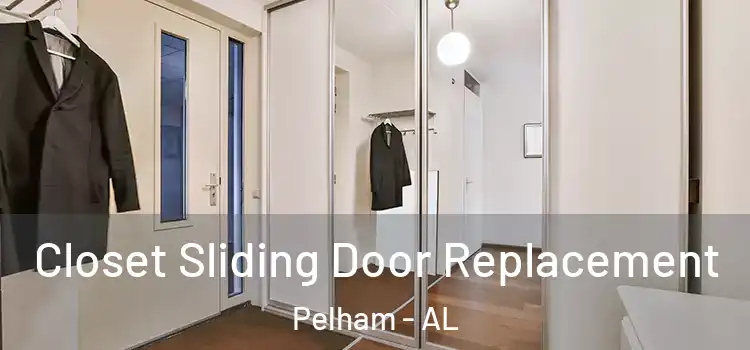 Closet Sliding Door Replacement Pelham - AL