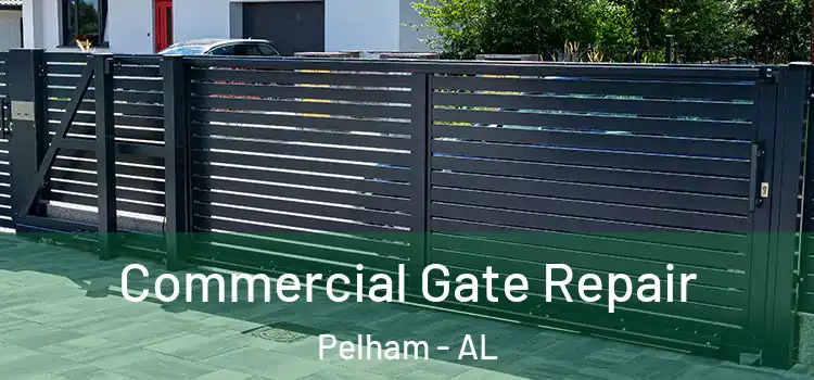 Commercial Gate Repair Pelham - AL