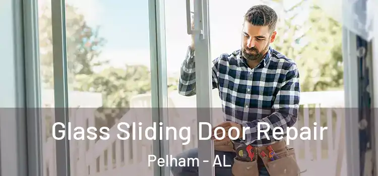 Glass Sliding Door Repair Pelham - AL