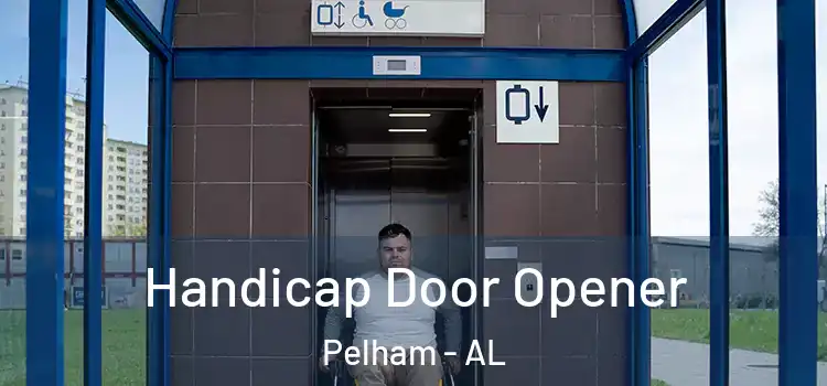 Handicap Door Opener Pelham - AL