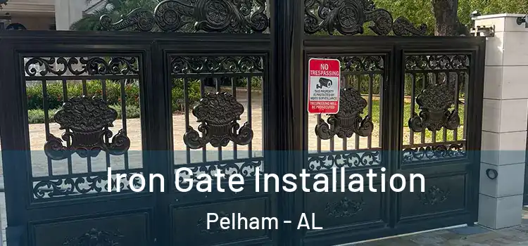 Iron Gate Installation Pelham - AL
