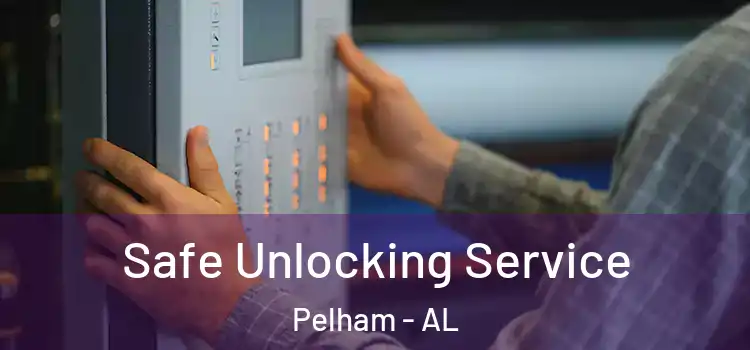 Safe Unlocking Service Pelham - AL