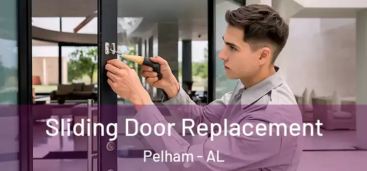 Sliding Door Replacement Pelham - AL