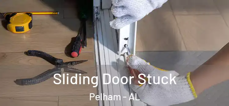 Sliding Door Stuck Pelham - AL